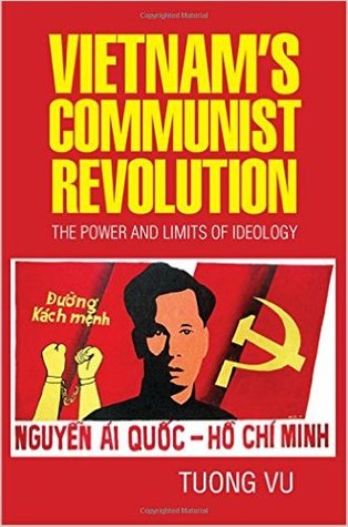 Vietnam's Communist Revolution: The Power and Limits of Ideology (Hardcover)