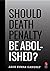 Should Death Penalty be Abo...