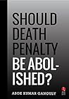 Should Death Penalty be Abolished (Rupa Quick Reads) Should Death Penalty be Abolished (Rupa Quick Reads)