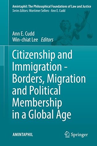 Citizenship and Immigration - Borders, Migration and Political Membership in a Global Age (Kindle Edition)