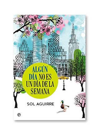 Algún día no es un día de la semana (Ficción) (Spanish Edition)