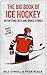 The Great Book of Ice Hockey: Interesting Facts and Sports Stories (Sports Trivia 1)
