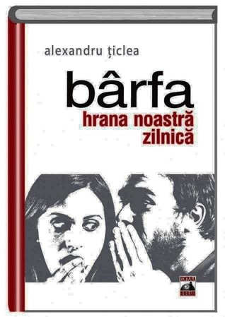 Bârfa - hrana noastra zilnică