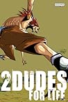 2 Dudes For Life