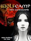 Wolfcamp: 7 Der Wervampir