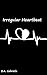 Irregular Heartbeat