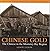 Chinese Gold: The Chinese i...