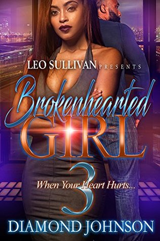 Brokenhearted Girl 3: When Your Heart Hurts (Kindle Edition)