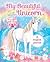 My Beautiful Unicorn: A Magical Journal