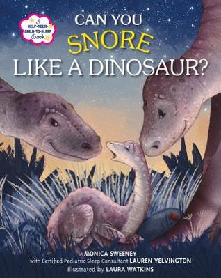 Can You Snore Like a Dinosaur?: A Help-Your-Child-to-Sleep Book (Hardcover)