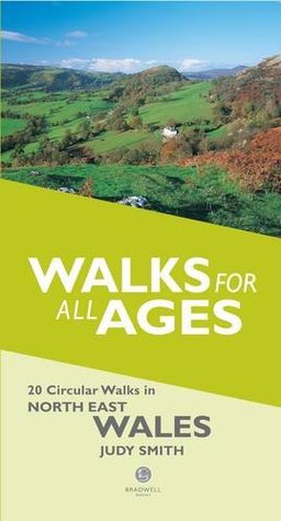 Walks for All Ages in North East Wales: 20 Short Walks for All the Family (Paperback)