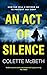 An Act of Silence by Colette McBeth