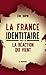 La France identitaire: Enquête sur la réaction qui vient (Cahiers libres) (French Edition)