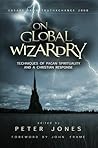 On Global Wizardry: Techniques of Pagan Spirituality and a Christian Response