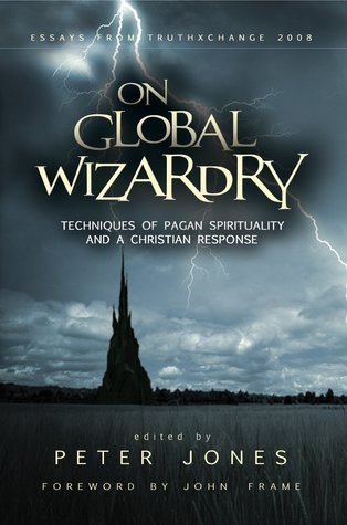 On Global Wizardry: Techniques of Pagan Spirituality and a Christian Response (Paperback)