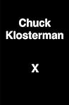 Chuck Klosterman ...