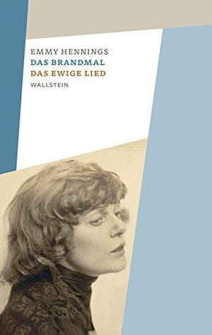 Das Brandmal – Das ewige Lied (Emmy Hennings. Werke und Briefe. Kommentierte Studienausgabe 2) (German Edition)