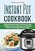 Pressure Cooker Cookbook: 200 Amazing Recipes for Quick, Tasty, and Healthy Meals (Pressure Cooker Cookbooks & Recipes)