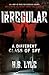 The Irregular (An Irregular...