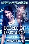 Degree of Resistance by Nicola M. Cameron Degree of Resistance by Nicola M. Cameron