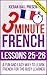 3 Minute French: Lessons 25-26: A fun and easy way to learn French for the busy learner