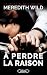À perdre la raison (Le destin des Bridge, #1)
