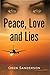 Peace, Love and Lies by Oren Sanderson