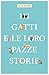111 gatti e le loro pazze storie (Le guide 111) (Italian Edition)