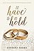 To Have and to Hold