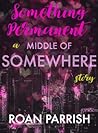 Something Permanent by Roan Parrish