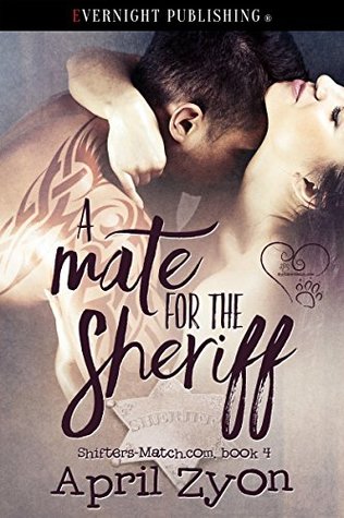 A Mate for the Sheriff (Shifters-Match.com Book 4)