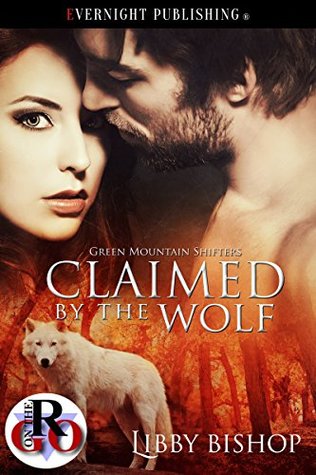 Claimed by the Wolf (Green Mountain Shifters Book 3)