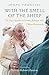 With the Smell of the Sheep: Pope Francis Speaks to Priests, Bishops, and Other Shephards