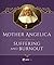 Mother Angelica on Suffering and Burnout