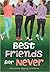 Best Friends for Never