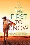 The First to Know by Abigail   Johnson