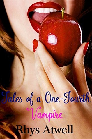 Tales of a One-Fourth Vampire (Kindle Edition)