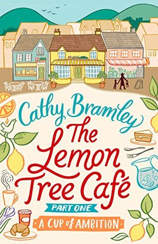 A Cup of Ambition (The Lemon Tree Cafe, #1)