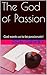The God of Passion by Don Dewey