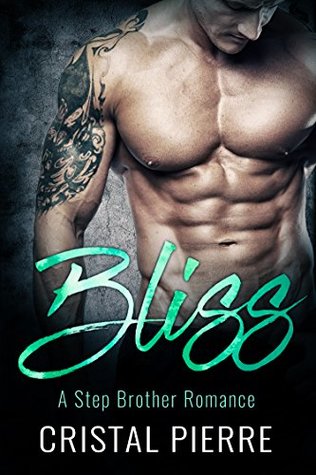 Bliss: A Step Brother Romance (Kindle Edition)
