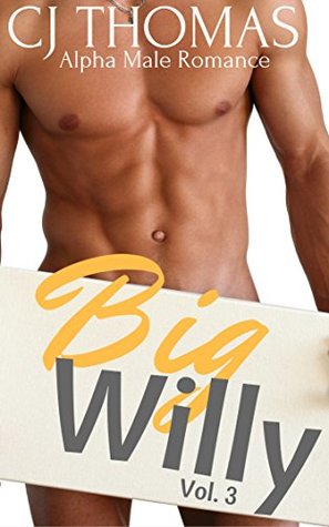 Big Willy: Volume 3 (Kindle Edition)