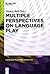 Multiple Perspectives on Language Play (Language Play and Creativity)