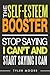 The Self-Esteem Booster: Stop Saying I Can’t and Start Saying I Can