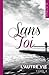 Sans Toi: L'autre vie (French Edition)