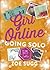 Going Solo (Girl Online #3)