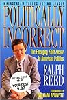 Politically Incorrect: The Emerging Faith Factor in American Politics Politically Incorrect: The Emerging Faith Factor in American Politics