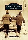 Buffalo Blizzard of 1977 (Images of America) Buffalo Blizzard of 1977 (Images of America)