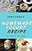 Homemade Yogurt Recipes : 50 Delicious of Homemade Yogurt (Homemade Yogurt, Homemade Yogurt Recipe Book, Homemade Yogurt Recipe, Homemade Yogurt Cookbooks) (Mark Wright Cookbook Series No.4)