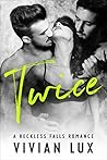 Twice by Vivian Lux