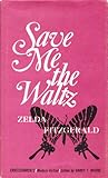 save-me-the-waltz-by-zelda-fitzgerald-publisher-university-of-southern-illinois-press-1967-255-pages